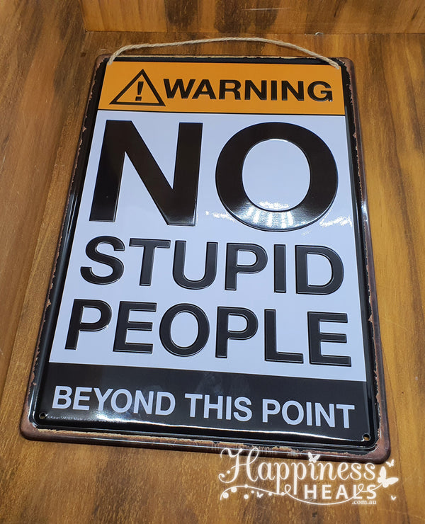 Tin Wall Hanging - No Stupid People