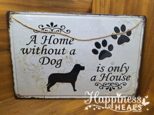 Tin Wall Hanging - A Home without A Dog
